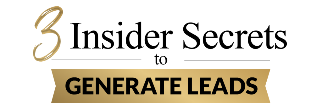 3 insider secrets to generate leads